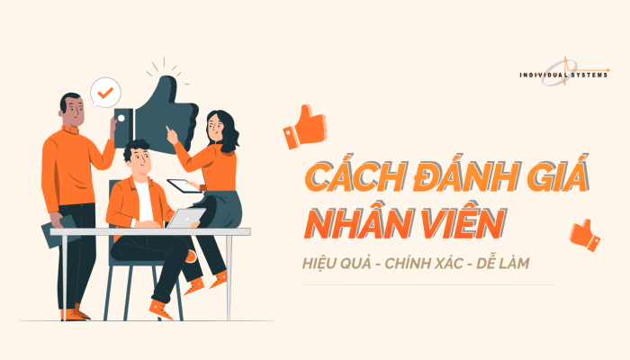 Cách đánh giá nhân viên