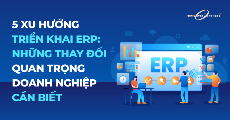 Xu hướng triển khai ERP