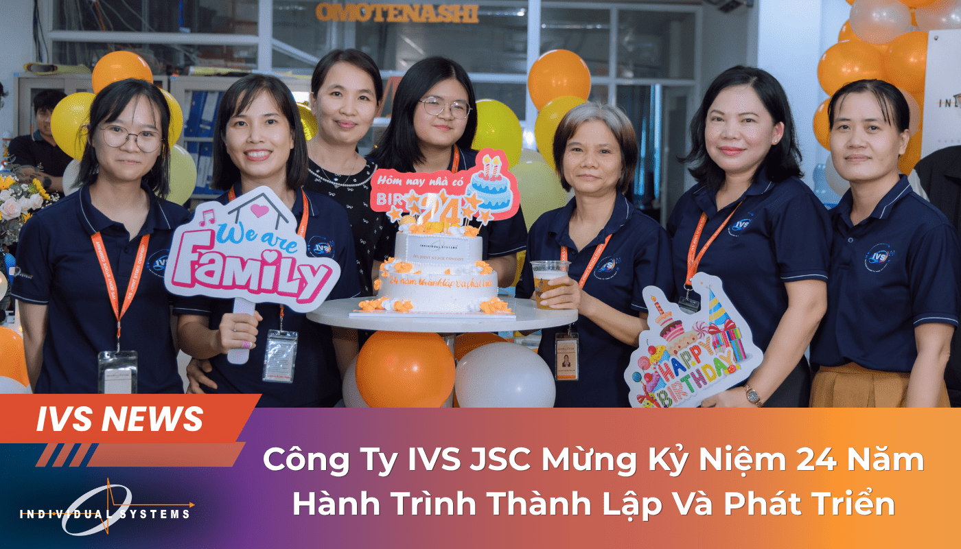 IVS Mừng Kỷ Niệm 24 Năm Thành Lập