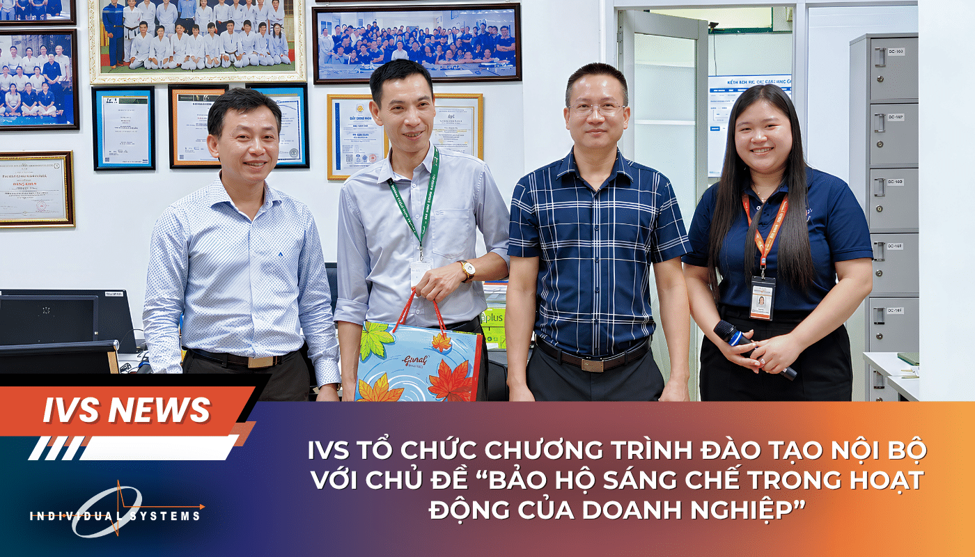 IVS Training Nội Bộ Với Chủ Đề "BẢO HỘ SÁNG CHẾ TRONG HOẠT ĐỘNG CỦA DOANH NGHIỆP”