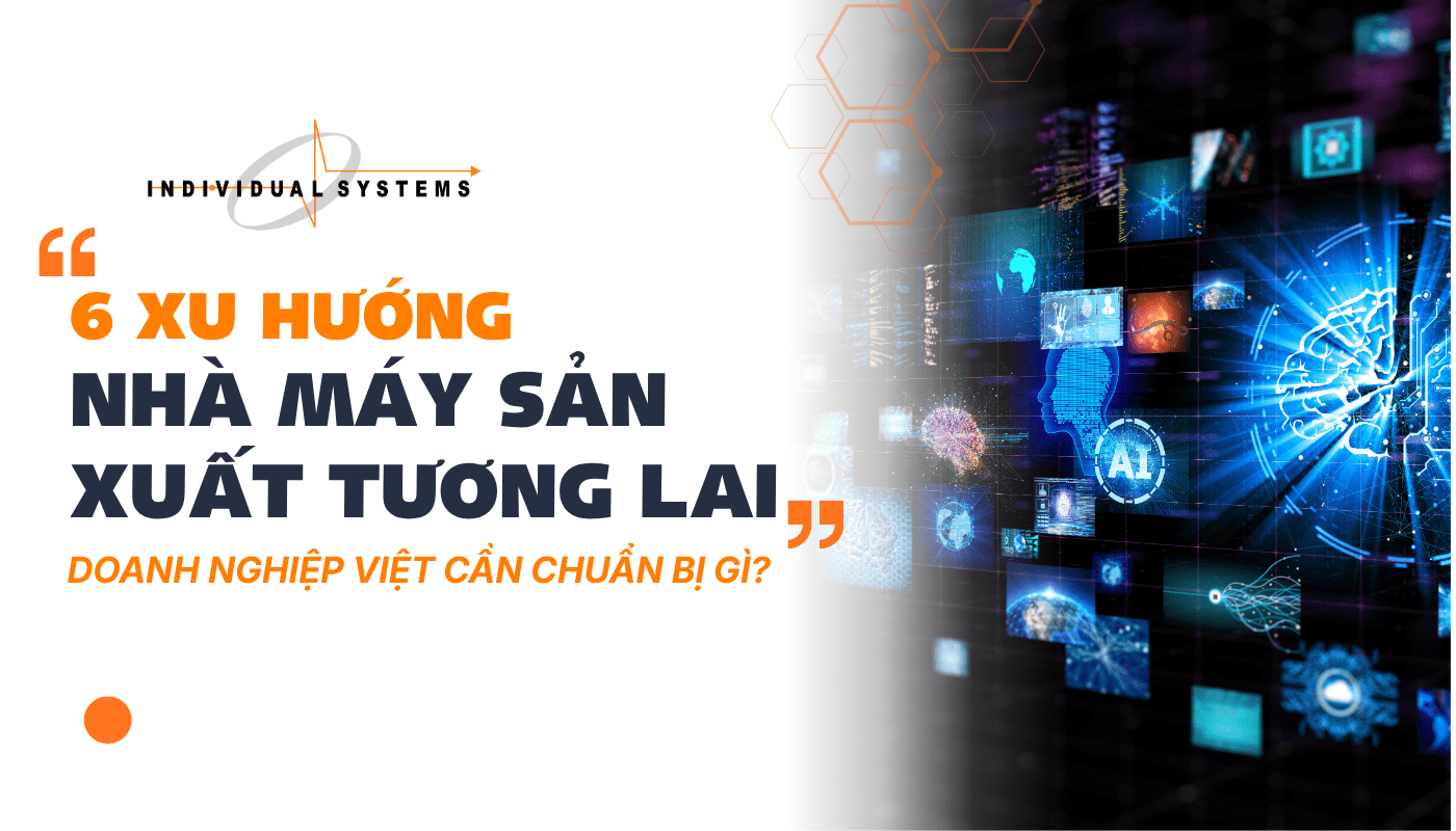 6 Xu Hướng Nhà Máy Sản Xuất Tương Lai